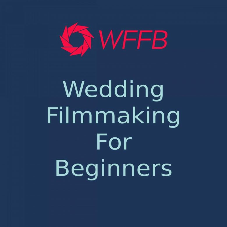 Wedding Filmmaking For Beginners Podcast